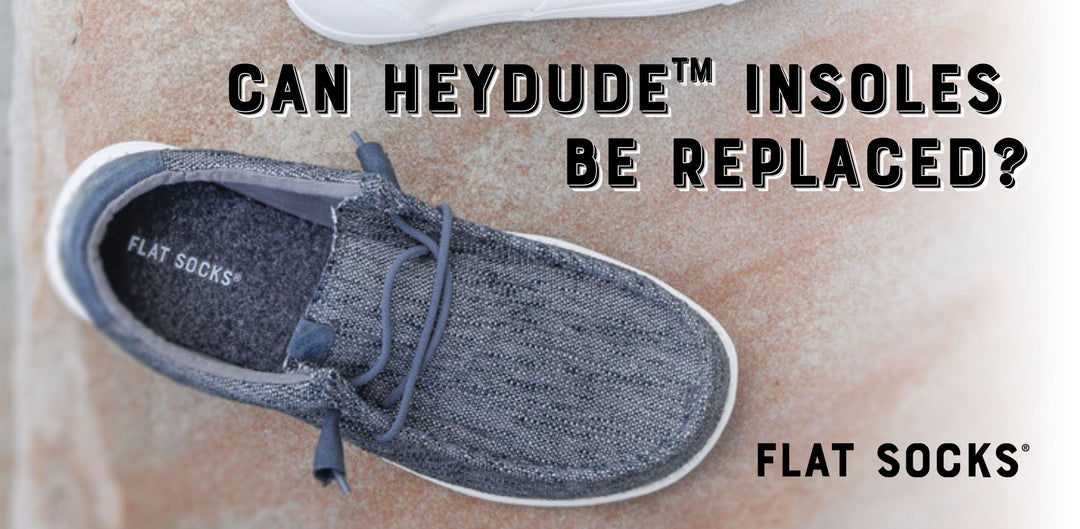 Can Hey Dude Insoles Be Replaced? by FLAT SOCKS