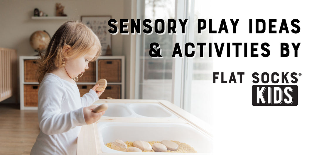 Sensory Play for Toddlers & Preschoolers by FLAT SOCKS