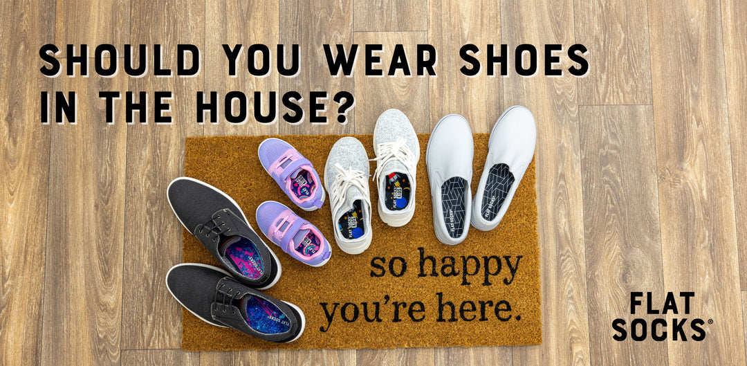 Should You Wear Shoes in the House? FLAT SOCKS Blog