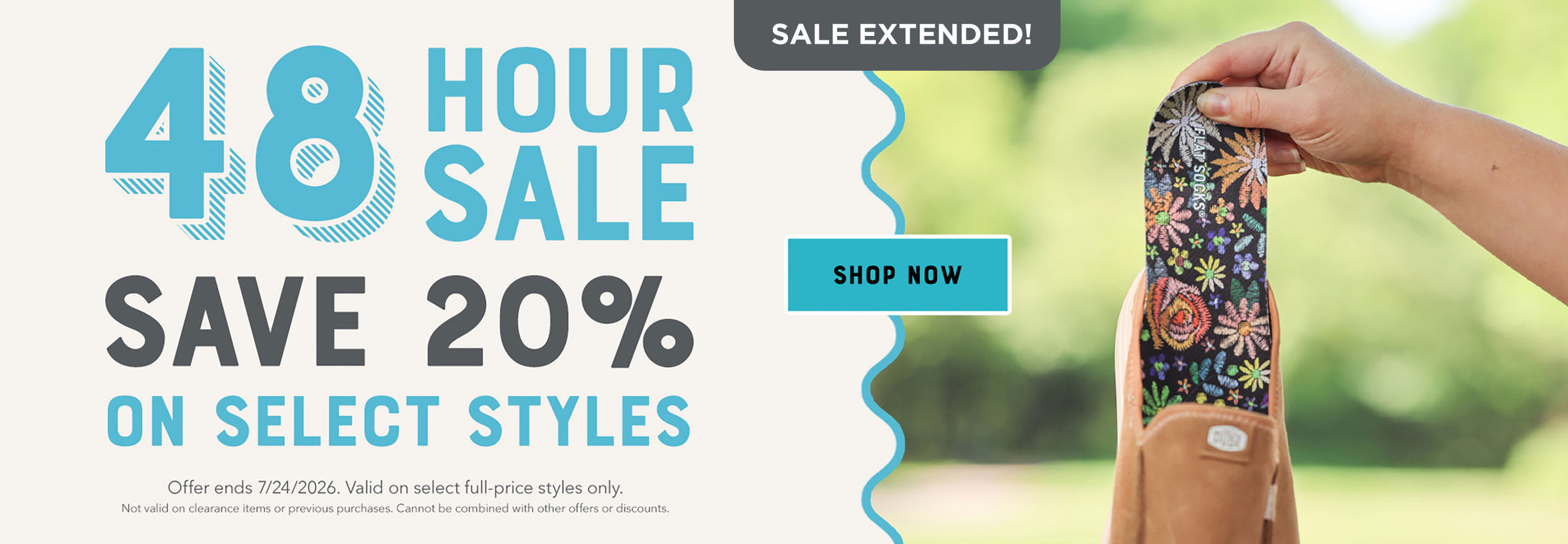 48 Hour Flash Sale Extended 1 More Day! - Save 20% on select styles. Shop Now. Offer ends 7/24/26 at 11:59PM EST. Valid on select full priced styles only. Not valid on clearance items or previous purchases. Cannot be combined with other offers or discounts.