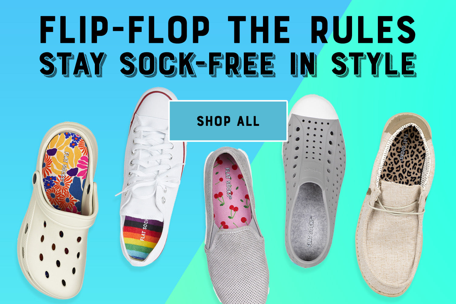 Flip-flop the rules, stay sock-free in style. Shop All.