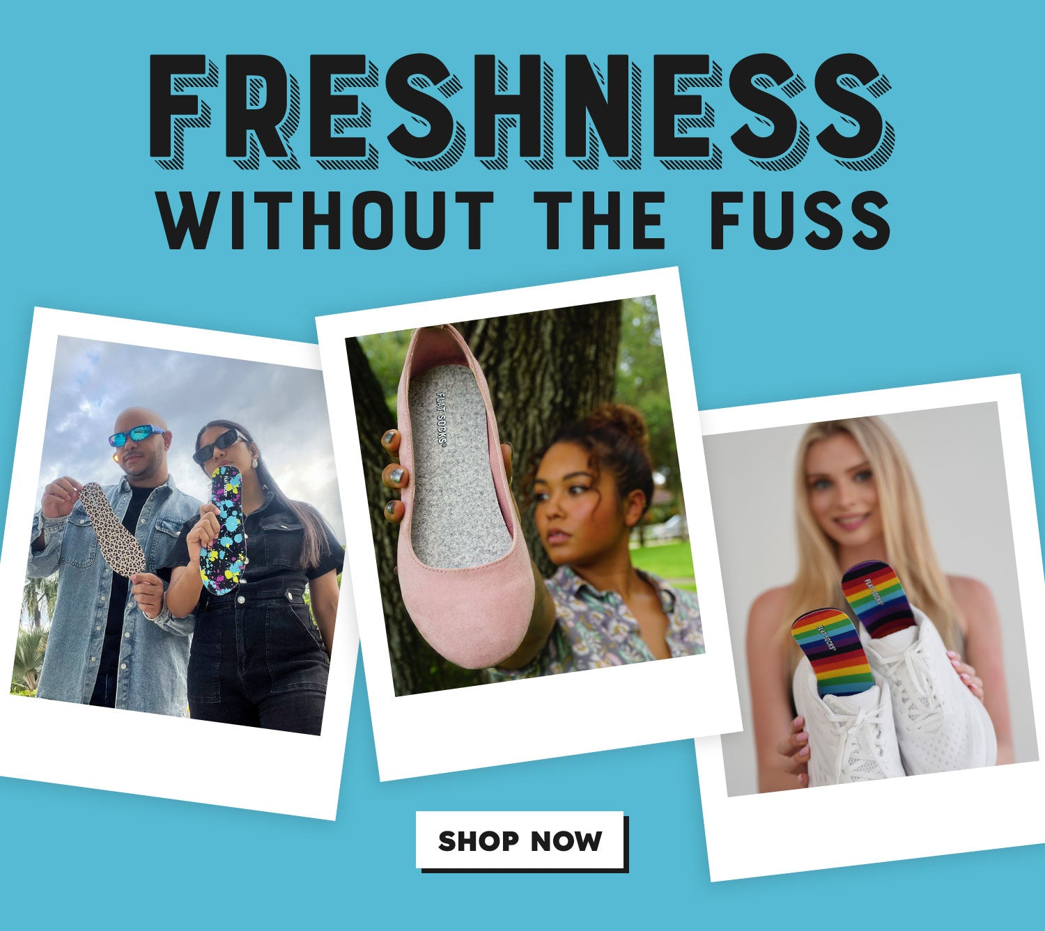 Promotional graphic with text 'Freshness without the Fuss' and images of people holding shoes and colorful FLAT SOCKS insoles on a blue background.